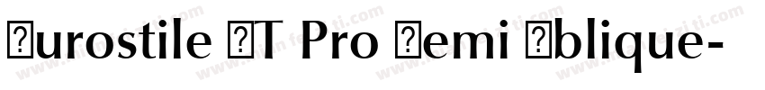 Eurostile LT Pro Demi Oblique字体转换